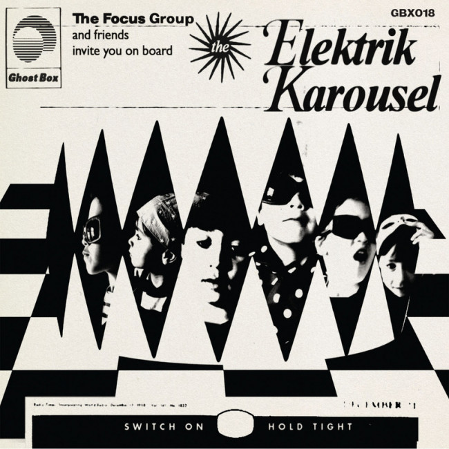 The Focus Group – The Elektrik Karousel (Ghost Box)