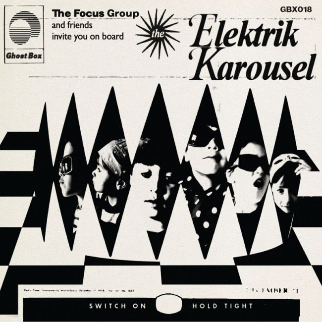 The Focus Group – The Elektrik Karousel (Ghost Box) The Focus Group – The Elektrik Karousel (Ghost Box)