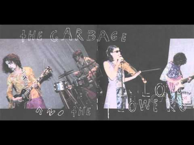 Song of the day – 636: The Garbage & The Flowers Song of the day – 636: The Garbage & The Flowers