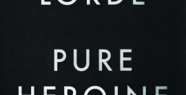 Lorde – Pure Heroine (Lava/Republic)