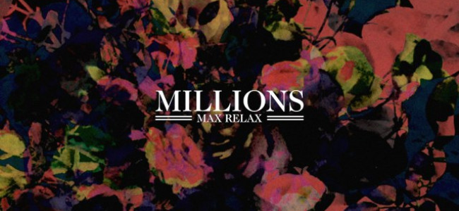 Millions – Max Relax (Stop/Start) Millions – Max Relax (Stop/Start)