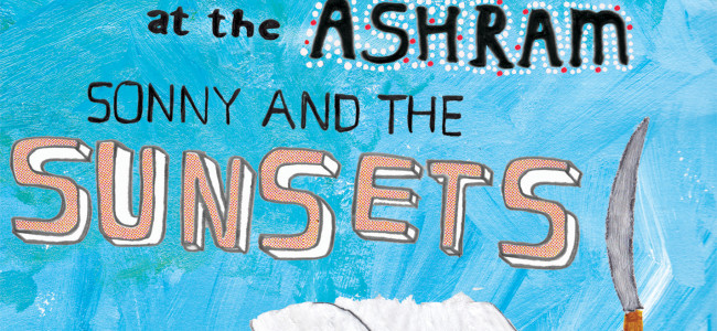 Sonny & the Sunsets – Talent Night at the Ashram (Polyvinyl) Sonny & the Sunsets – Talent Night at the Ashram (Polyvinyl)